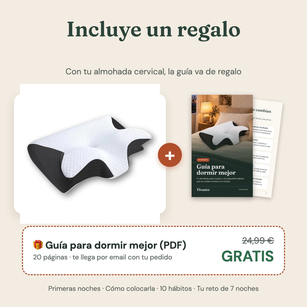 Incluye un regalo: con tu almohada cervical, la Guía para dormir mejor (PDF) de 20 páginas, 24,99 €, gratis